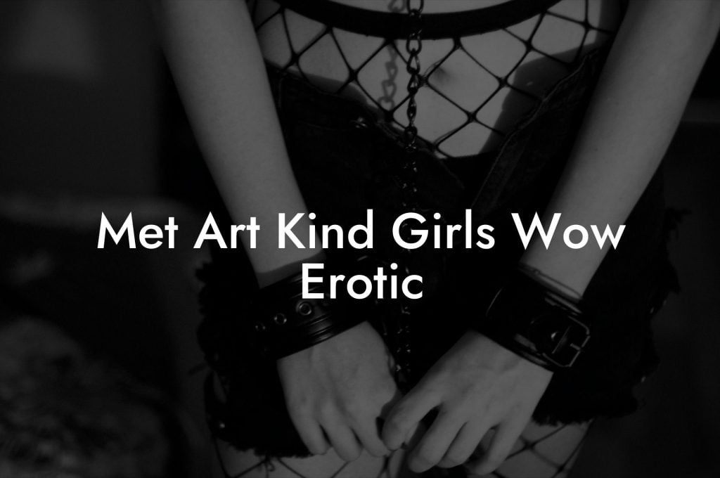 Met Art Kind Girls Wow Erotic