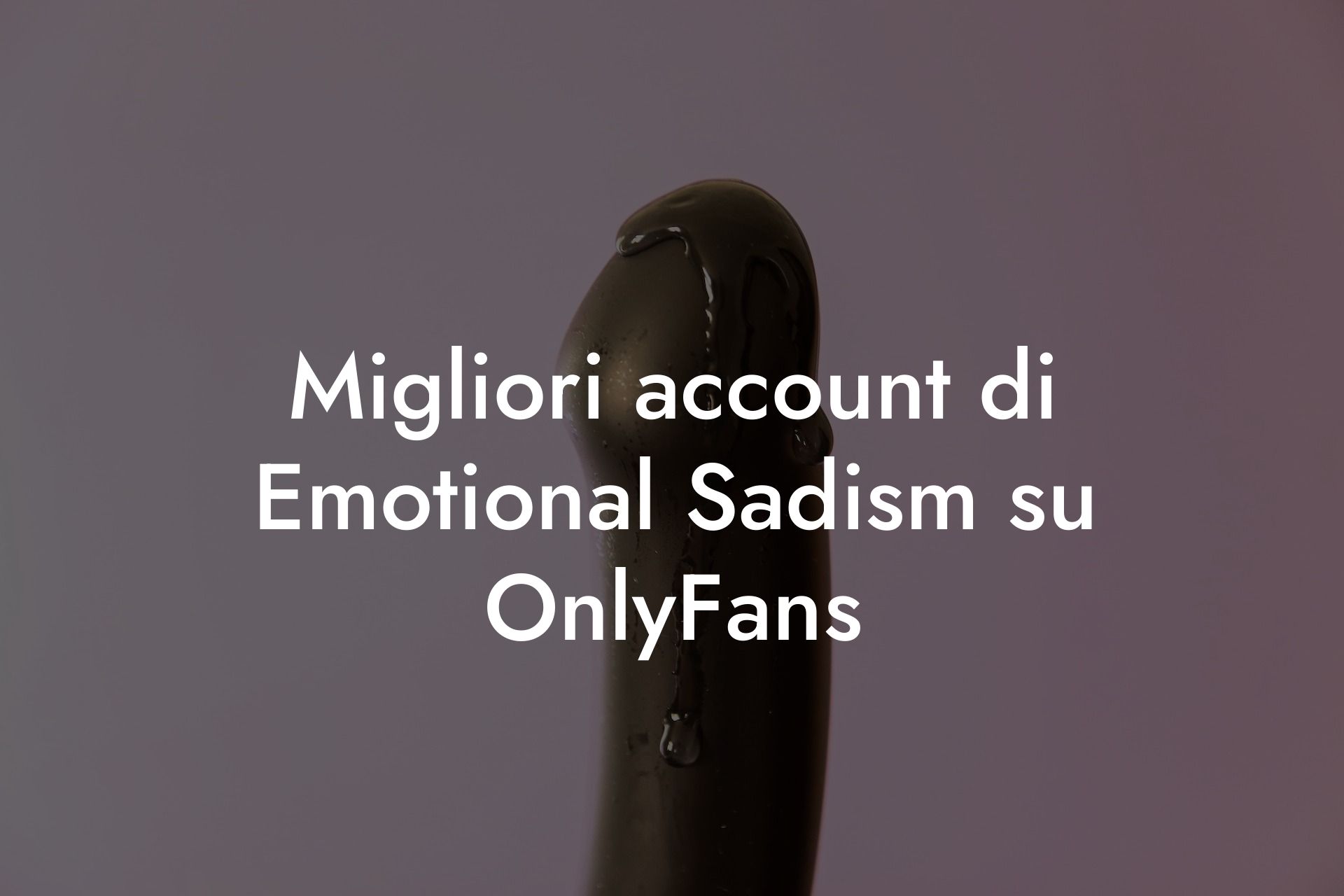 Migliori account di Emotional Sadism su OnlyFans