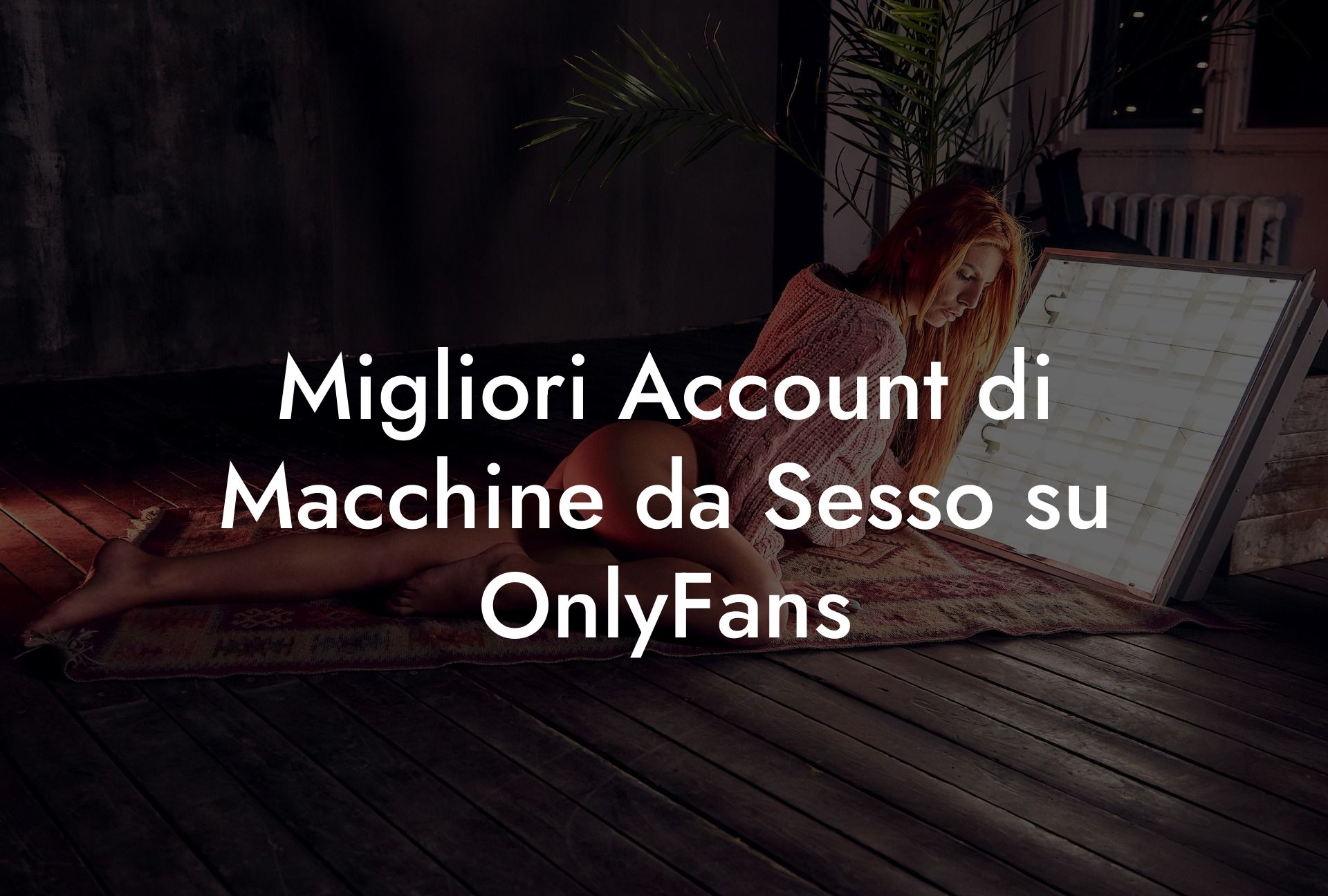 Migliori Account di Macchine da Sesso su OnlyFans