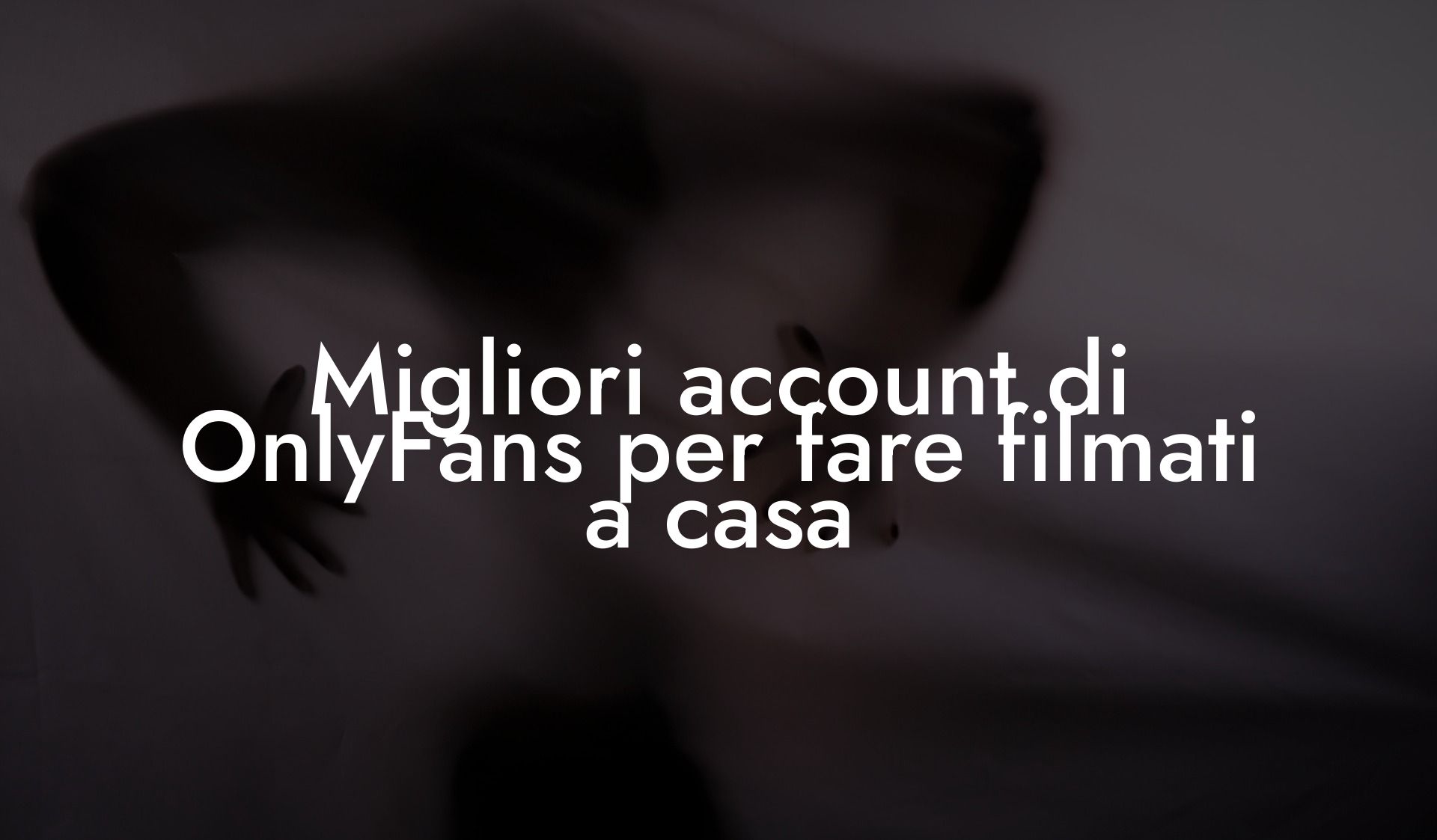 Migliori account di OnlyFans per fare filmati a casa