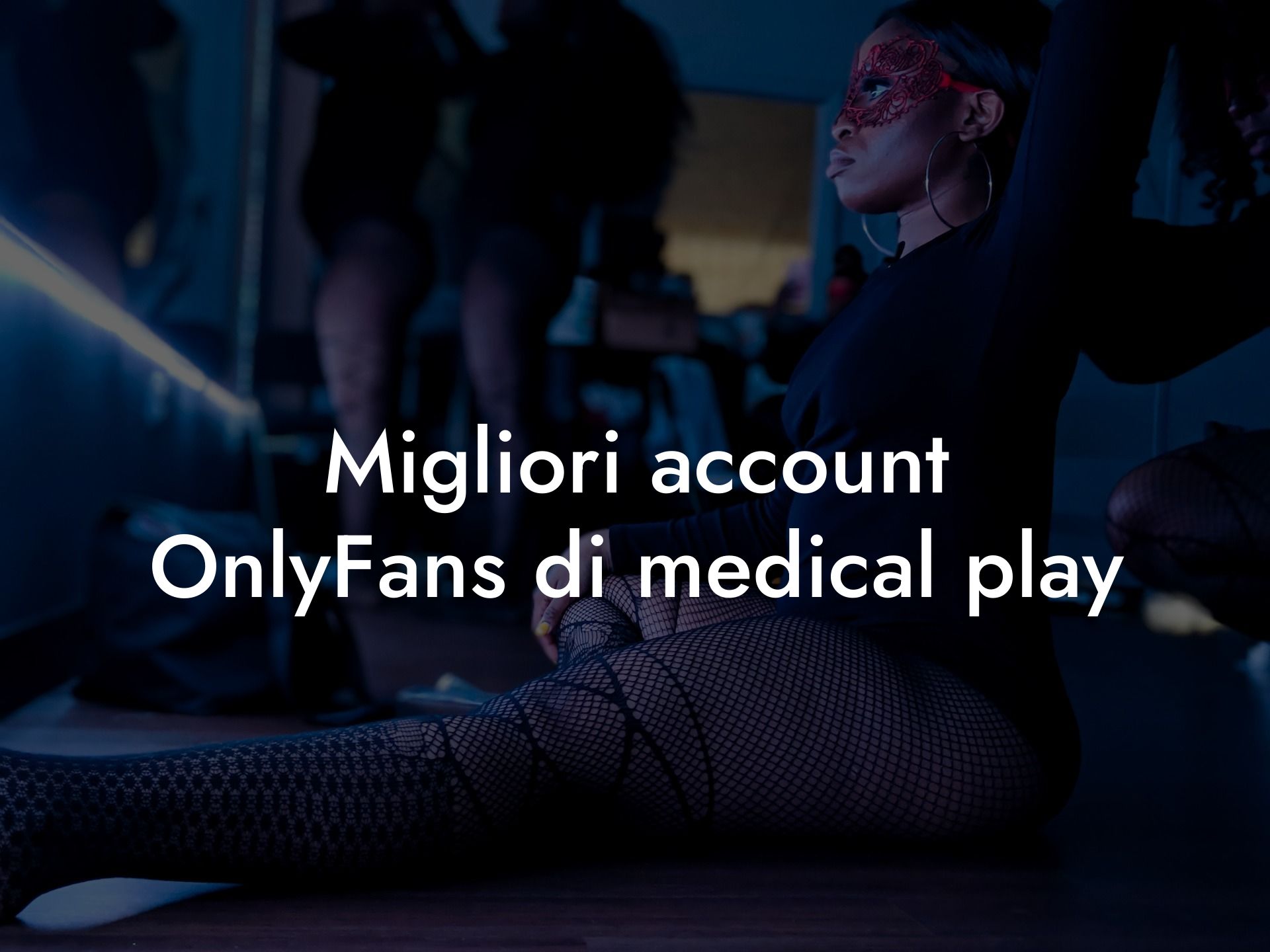 Migliori account OnlyFans di medical play