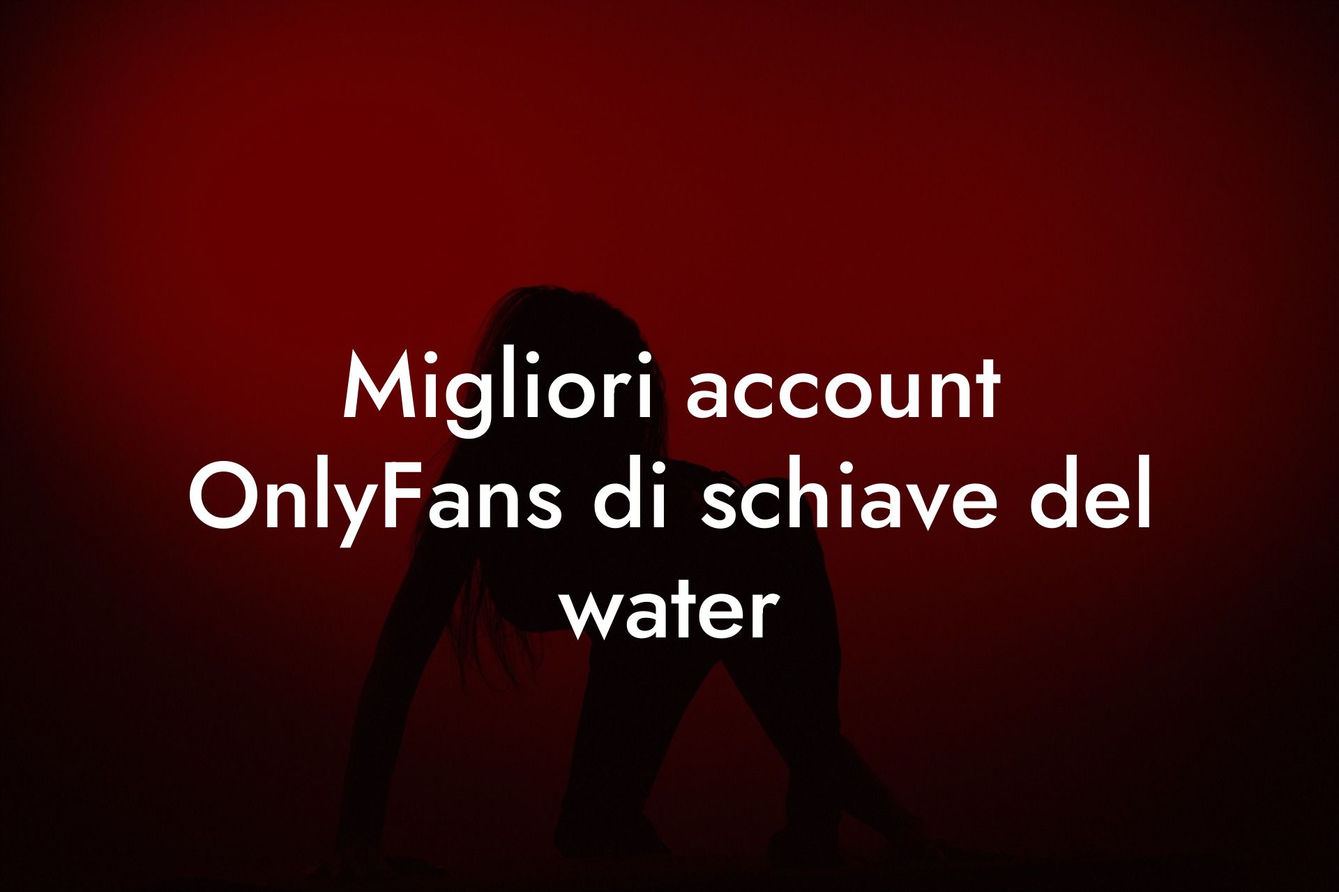 Migliori account OnlyFans di schiave del water