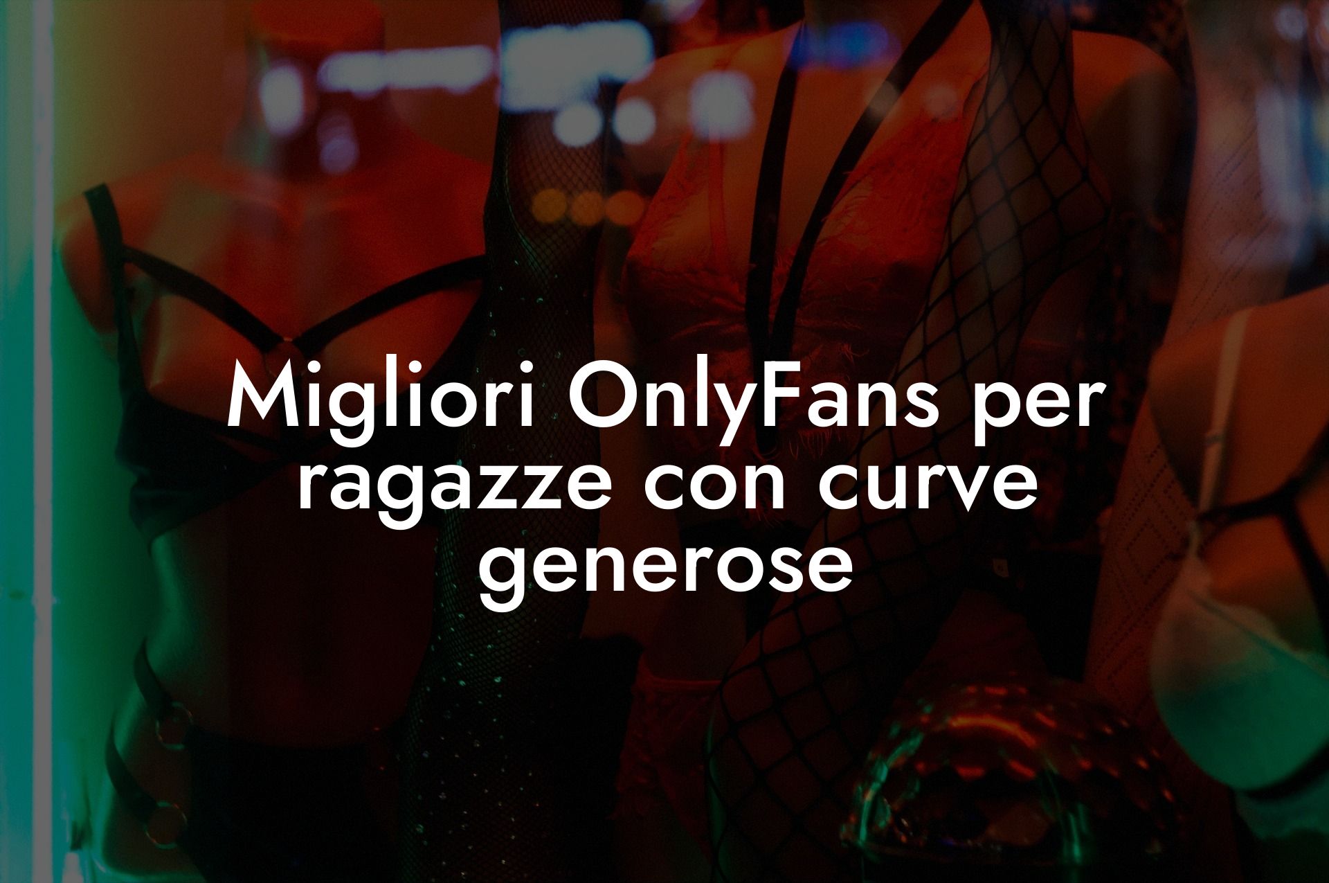 Migliori OnlyFans per ragazze con curve generose
