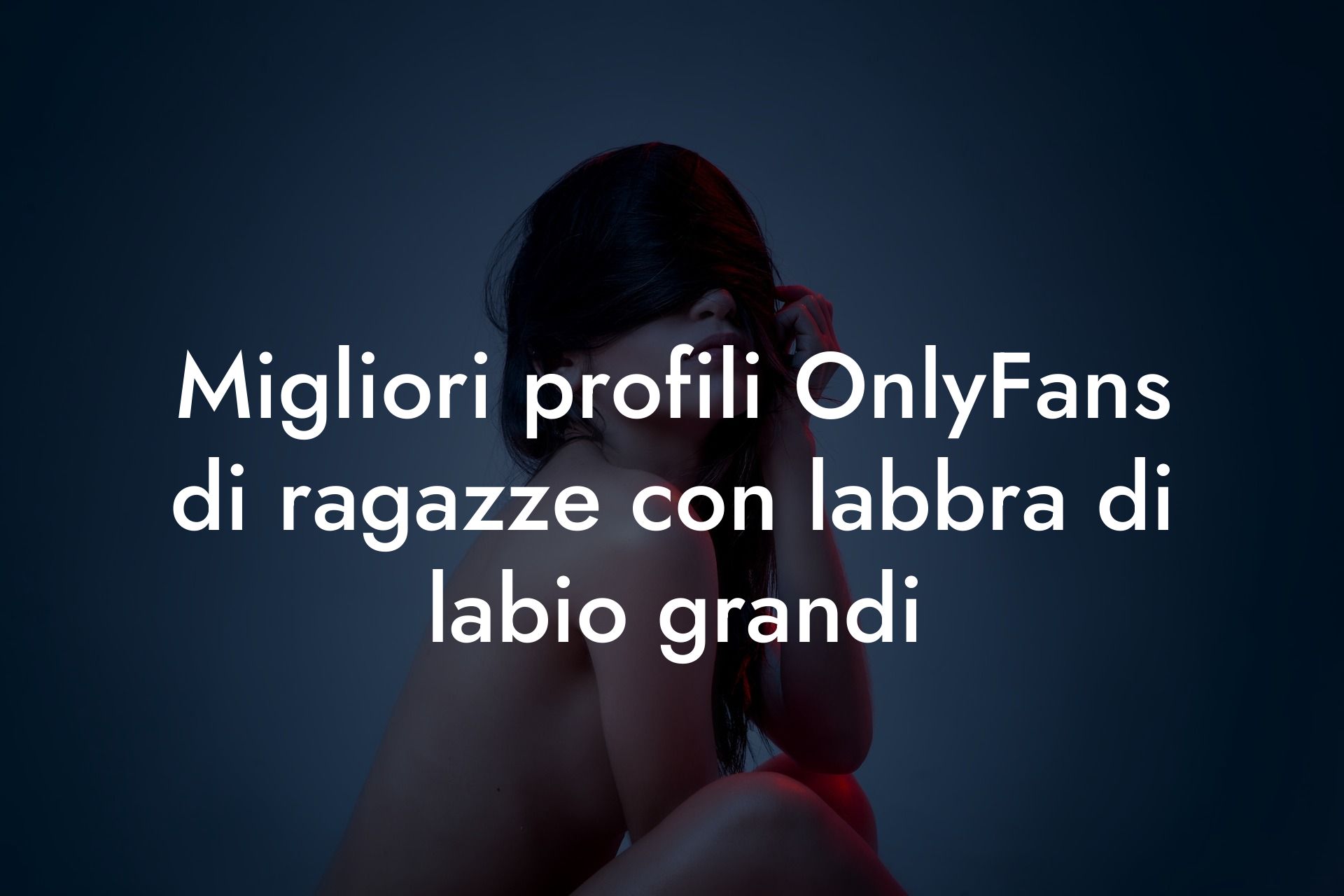 Migliori profili OnlyFans di ragazze con labbra di labio grandi