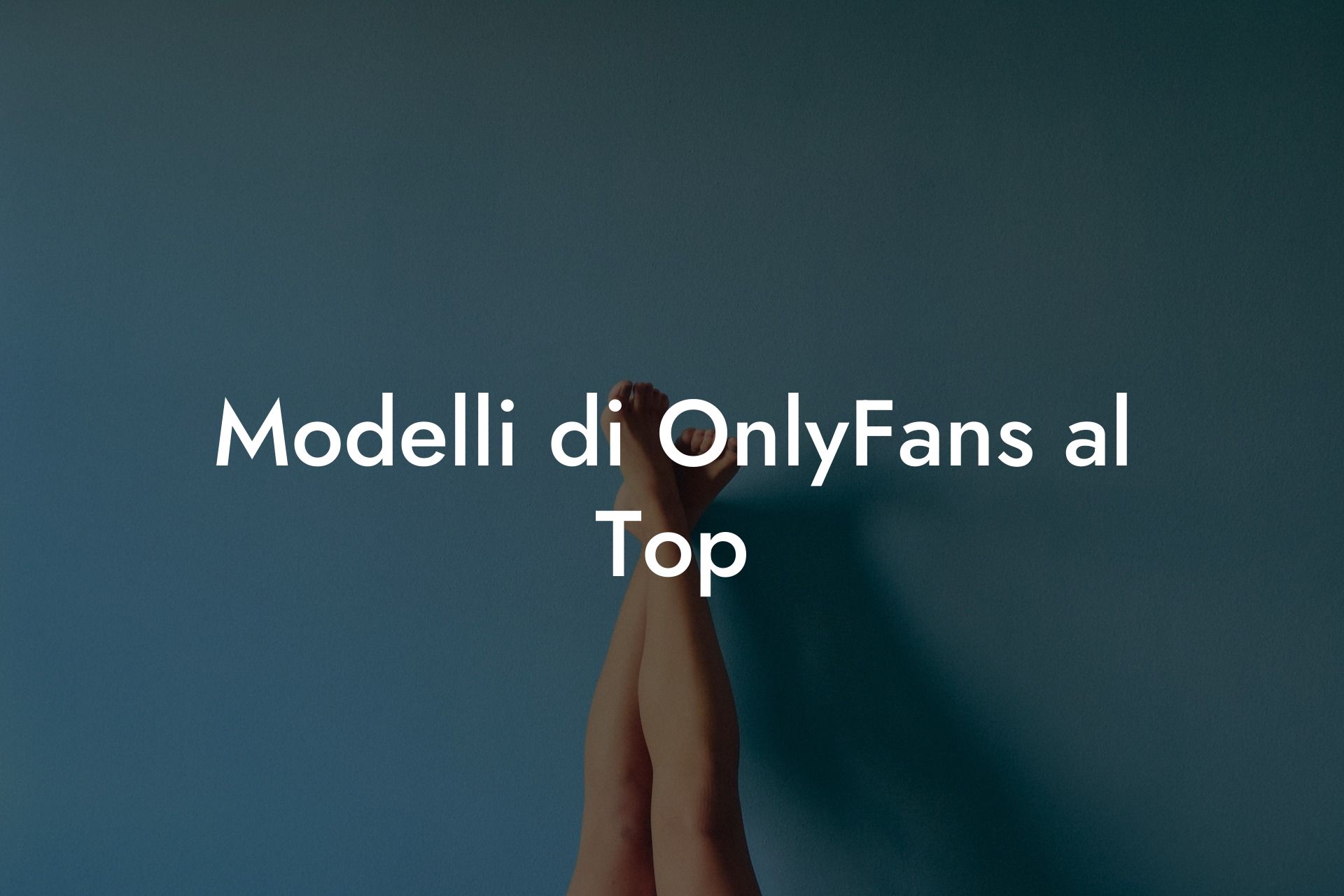Modelli di OnlyFans al Top