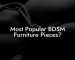 Most Popular BDSM Furniture Pieces?