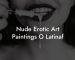 Nude Erotic Art Paintings O Latinaf