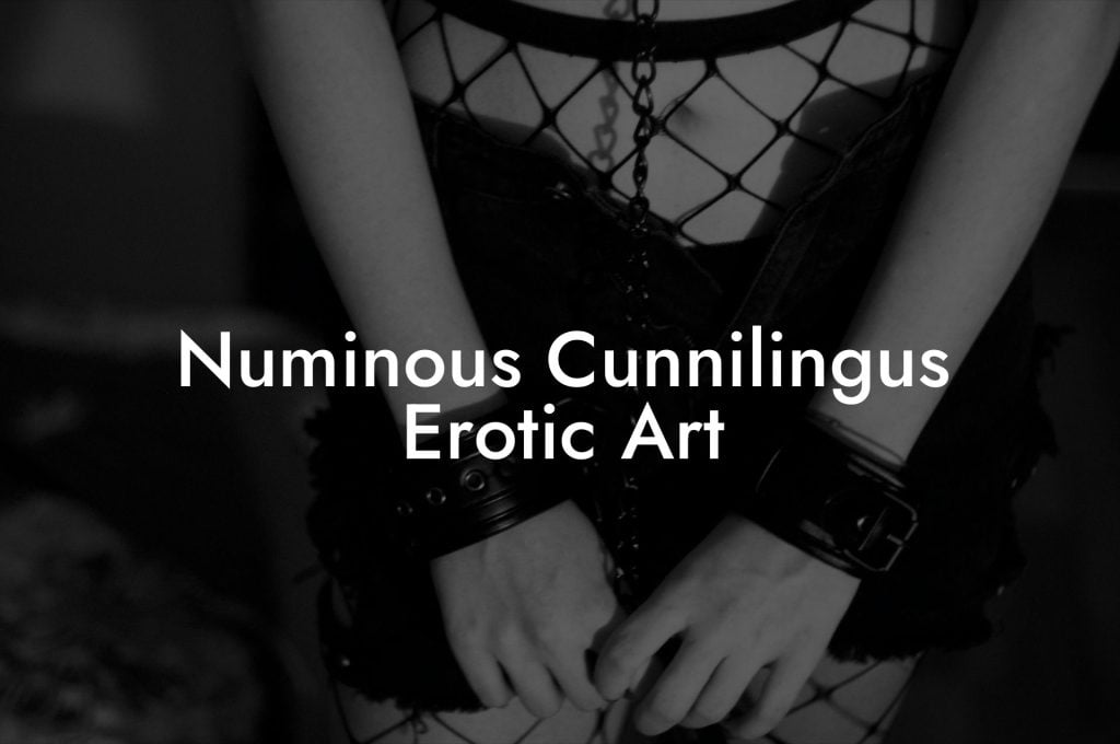 Numinous Cunnilingus Erotic Art