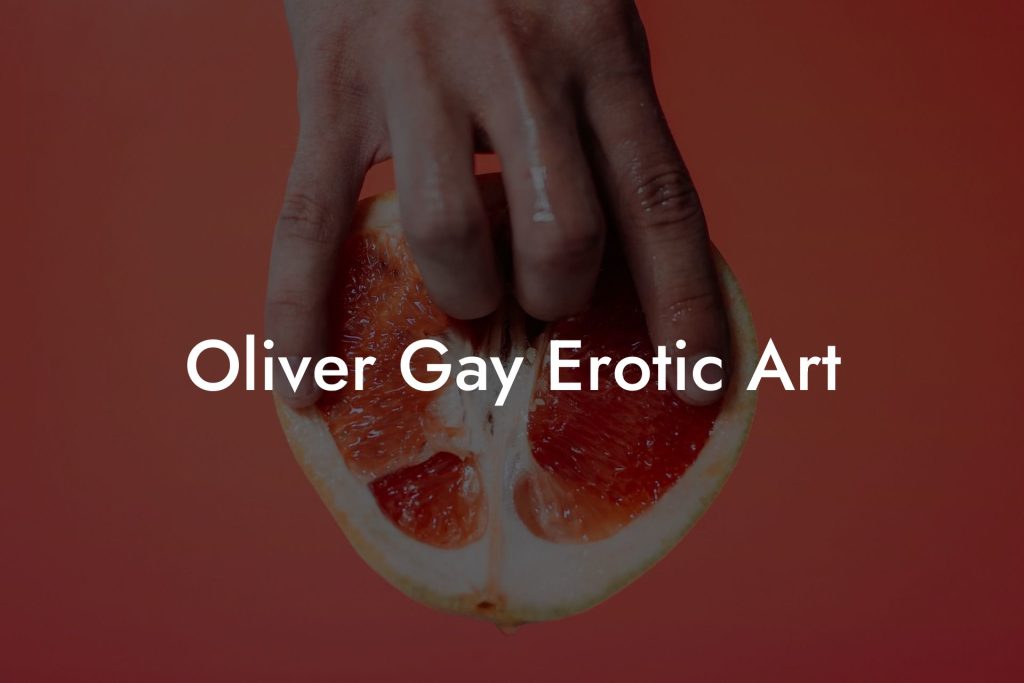 Oliver Gay Erotic Art