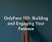 OnlyFans 101: Building and Engaging Your Fanbase