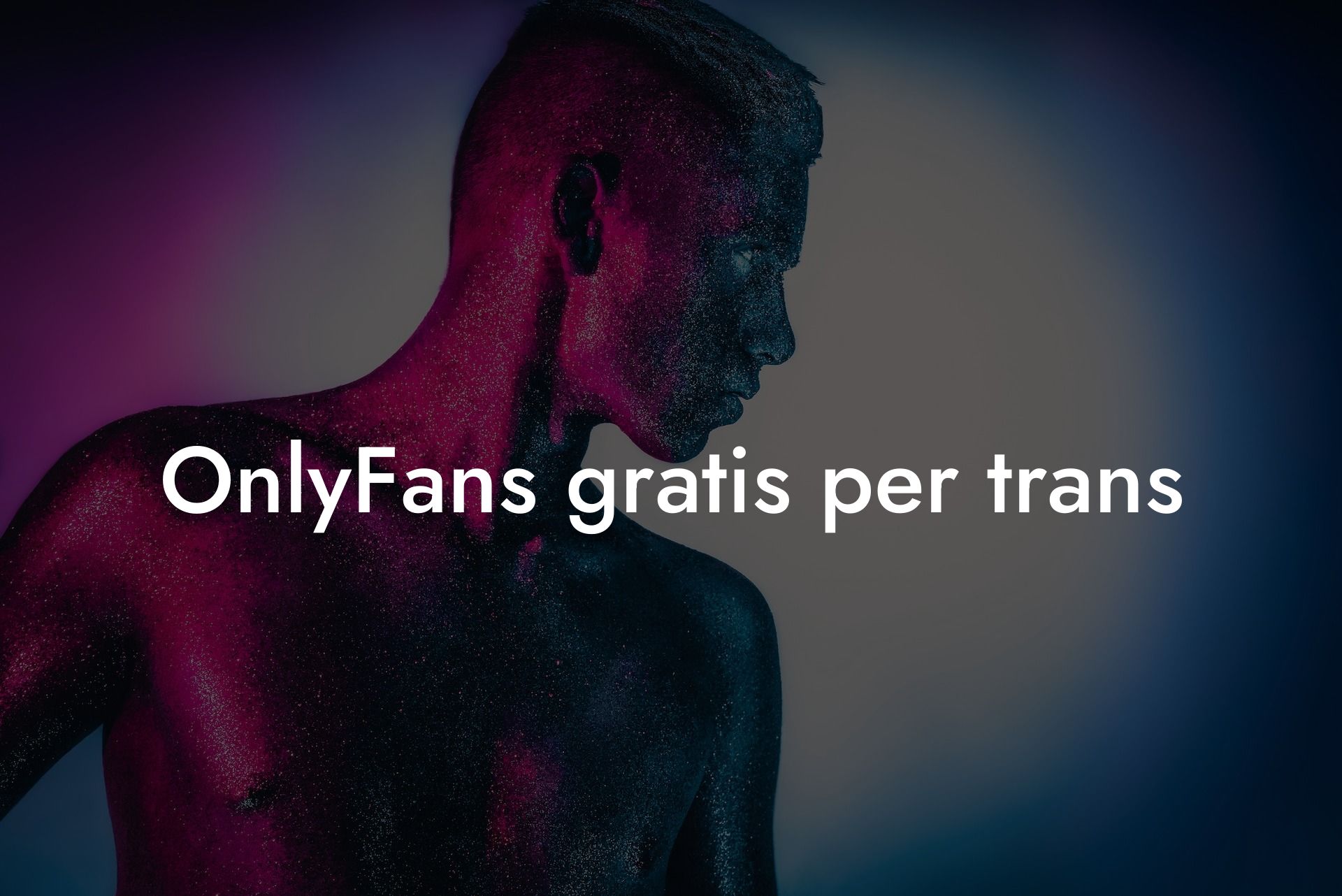 OnlyFans gratis per trans