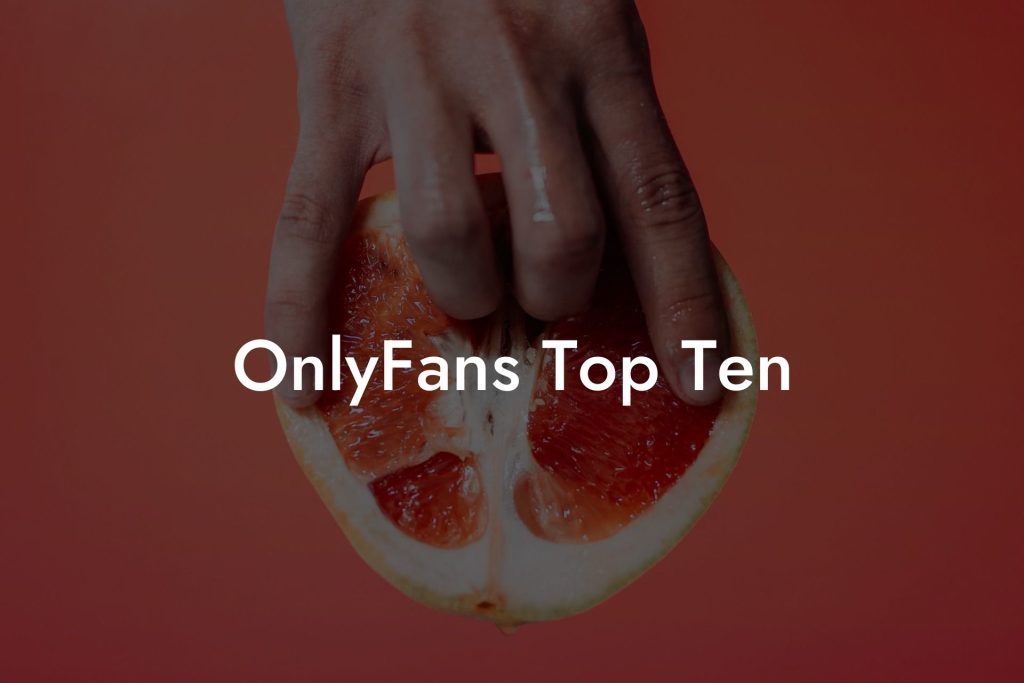 OnlyFans Top Ten