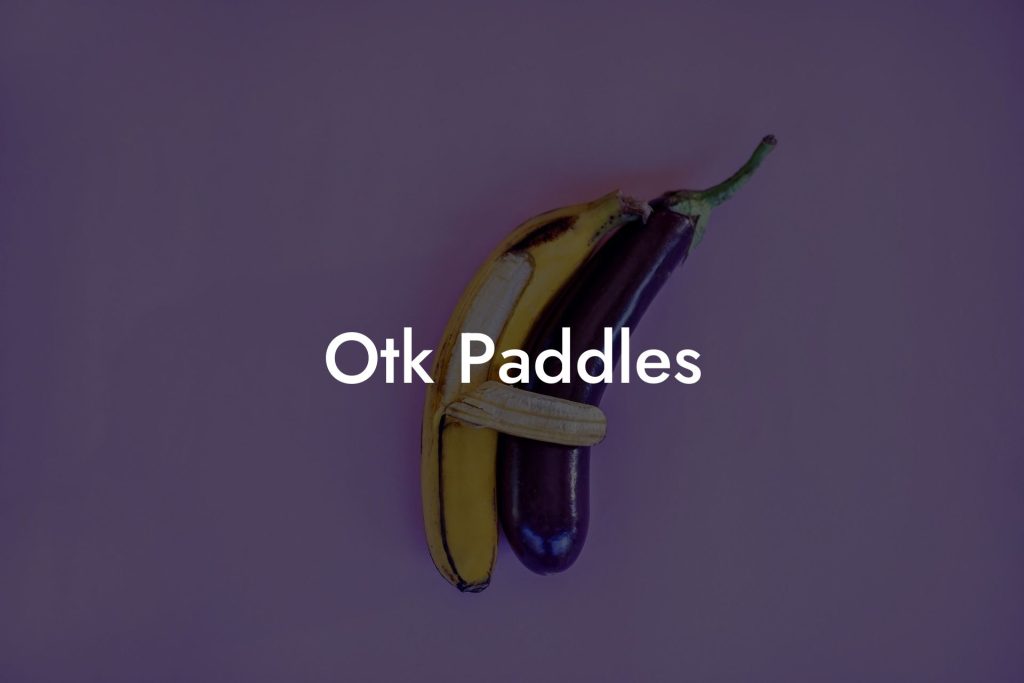 Otk Paddles