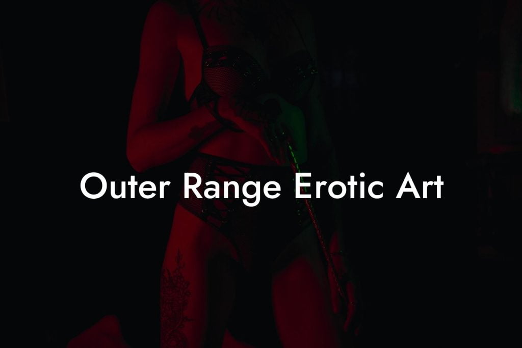 Outer Range Erotic Art