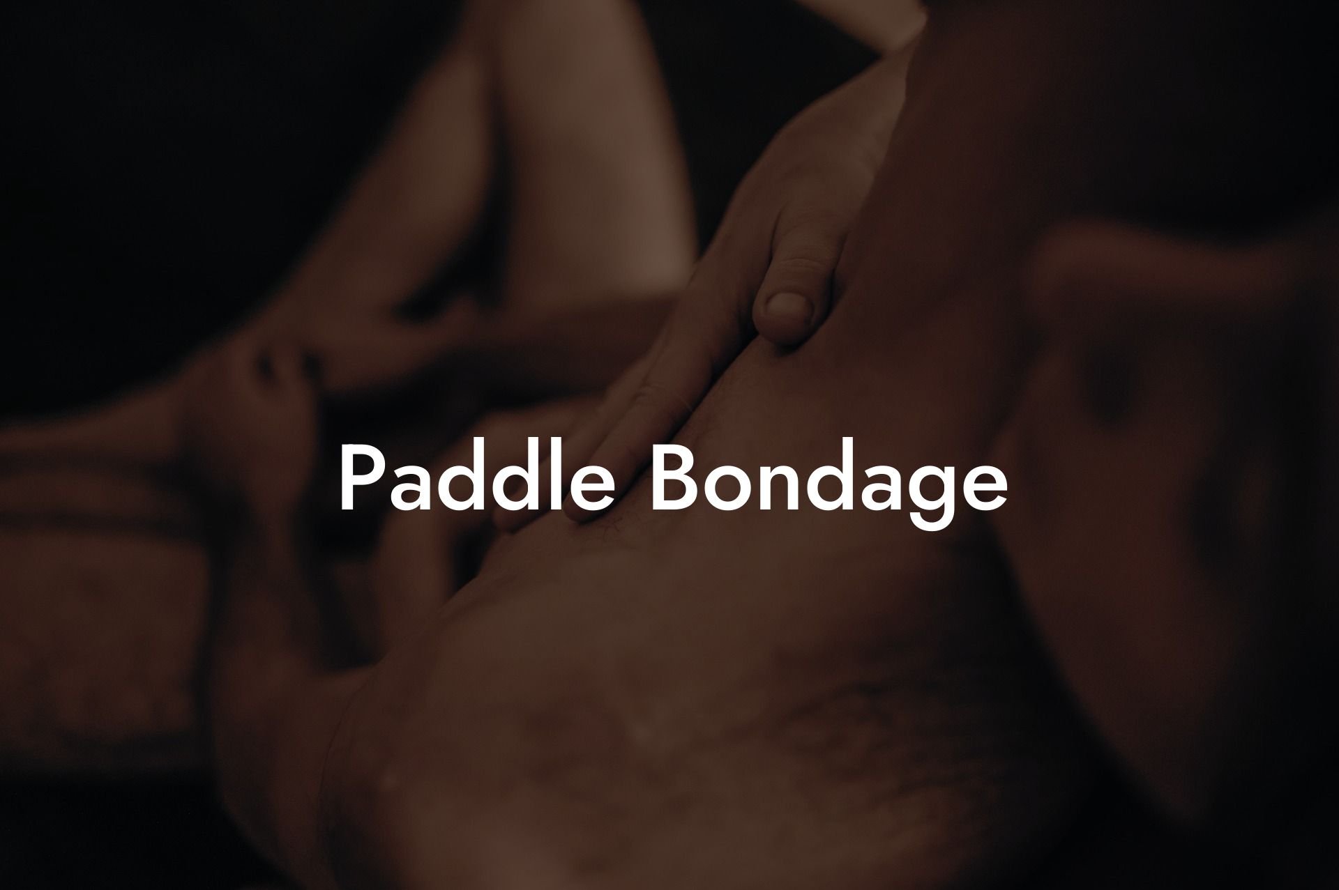 Paddle Bondage