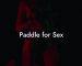Paddle for Sex
