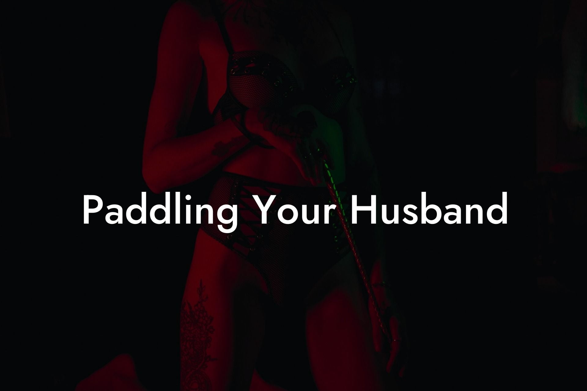 Paddling Your Husband