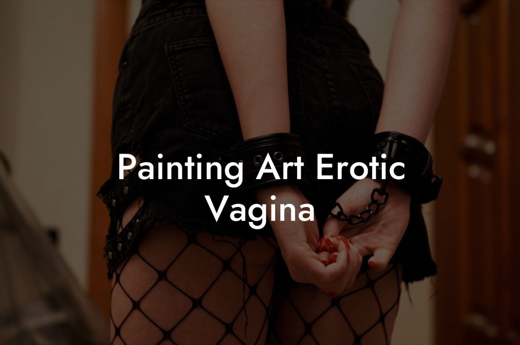 Painting Art Erotic Vagina