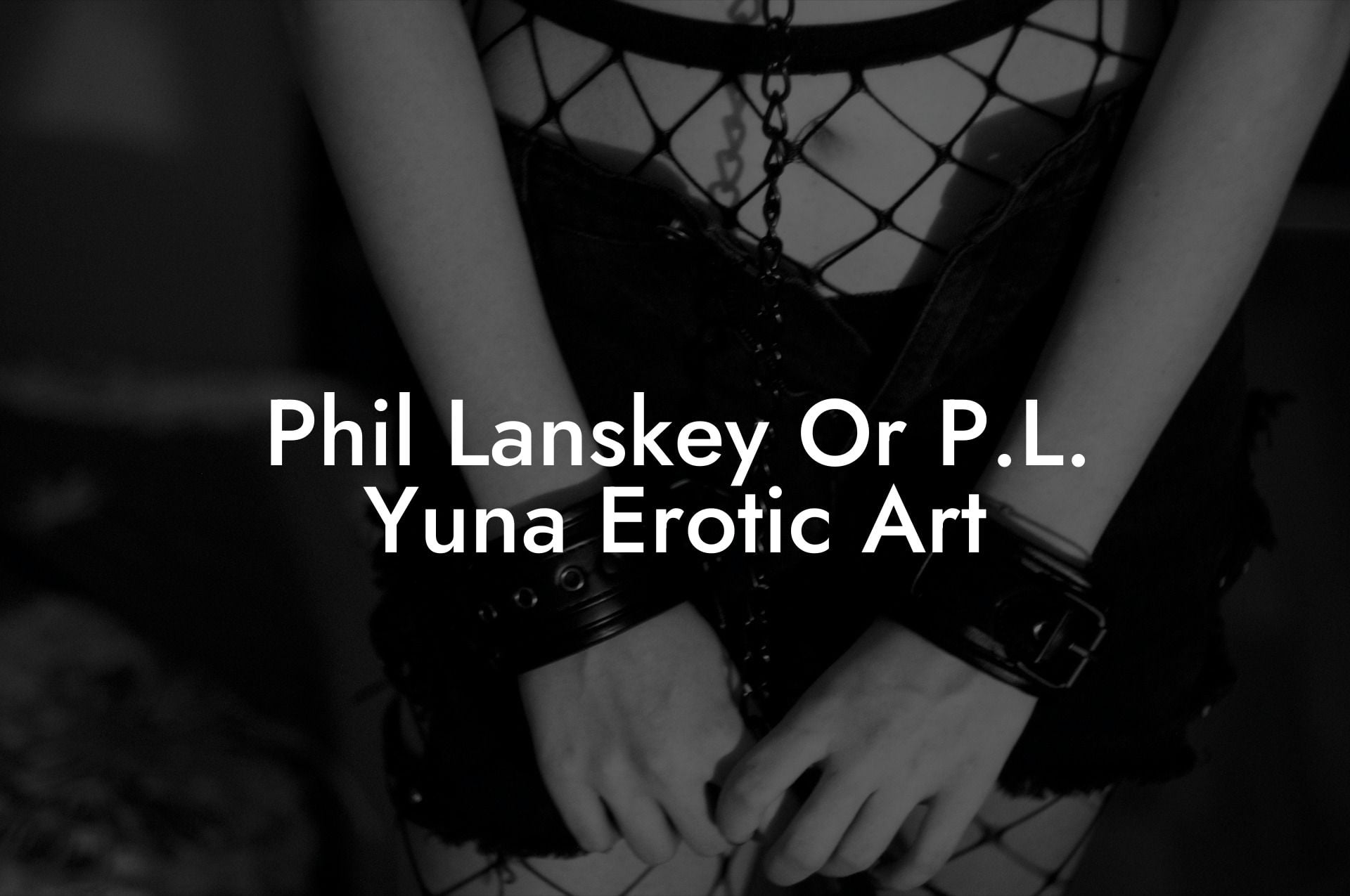 Phil Lanskey Or P.L. Yuna Erotic Art