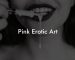Pink Erotic Art