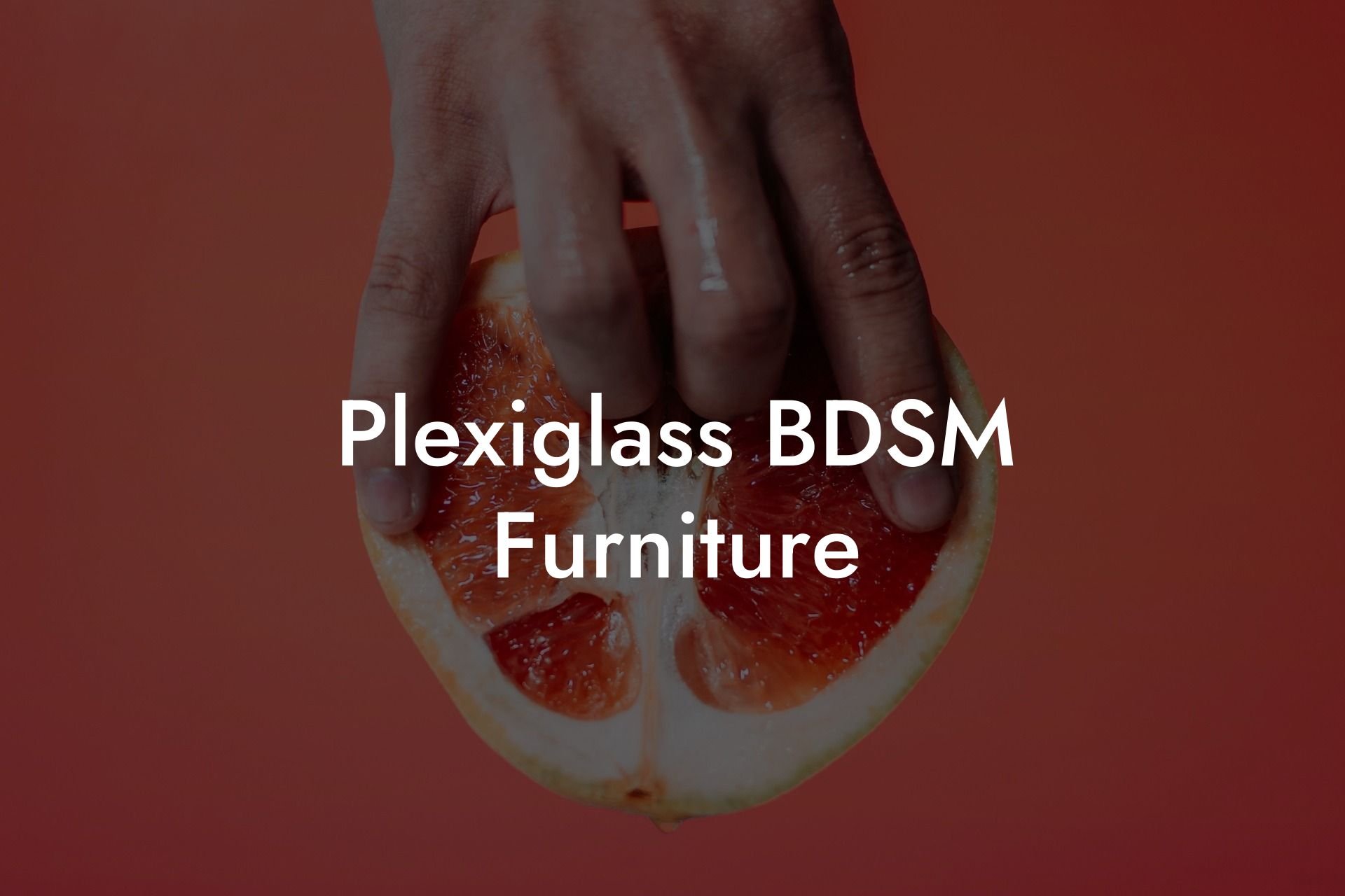 Plexiglass BDSM Furniture