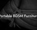 Portable BDSM Furniture