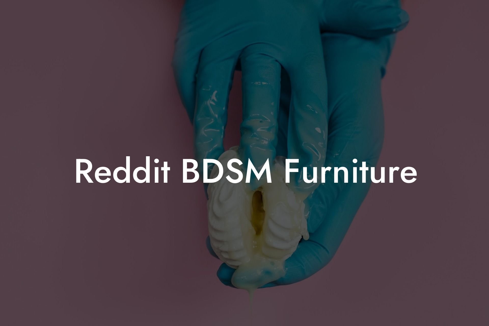 Reddit BDSM Furniture