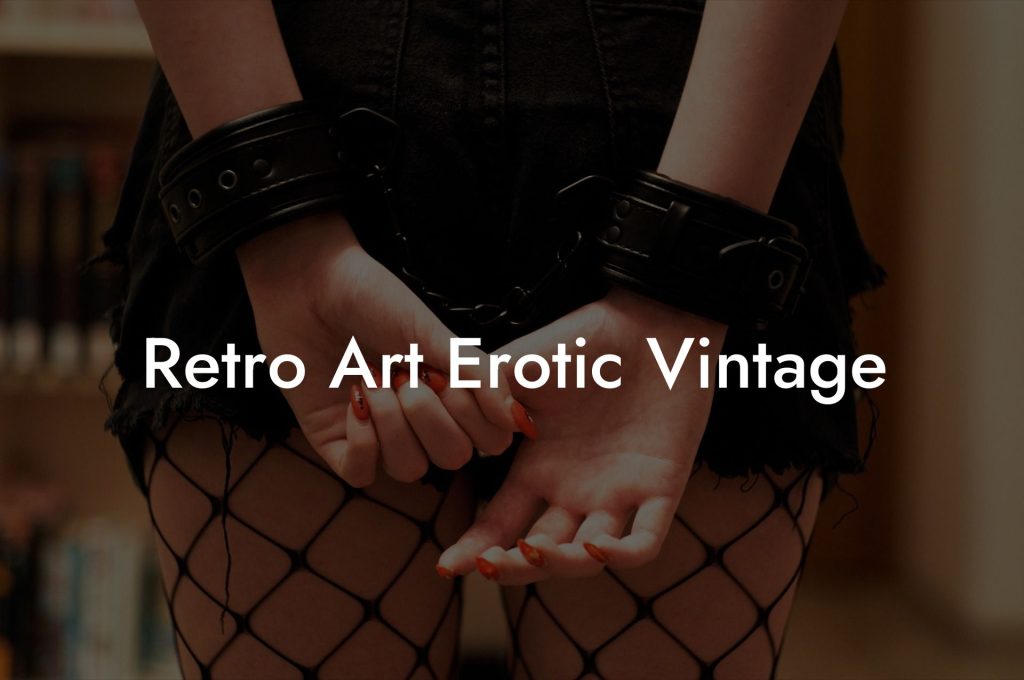 Retro Art Erotic Vintage