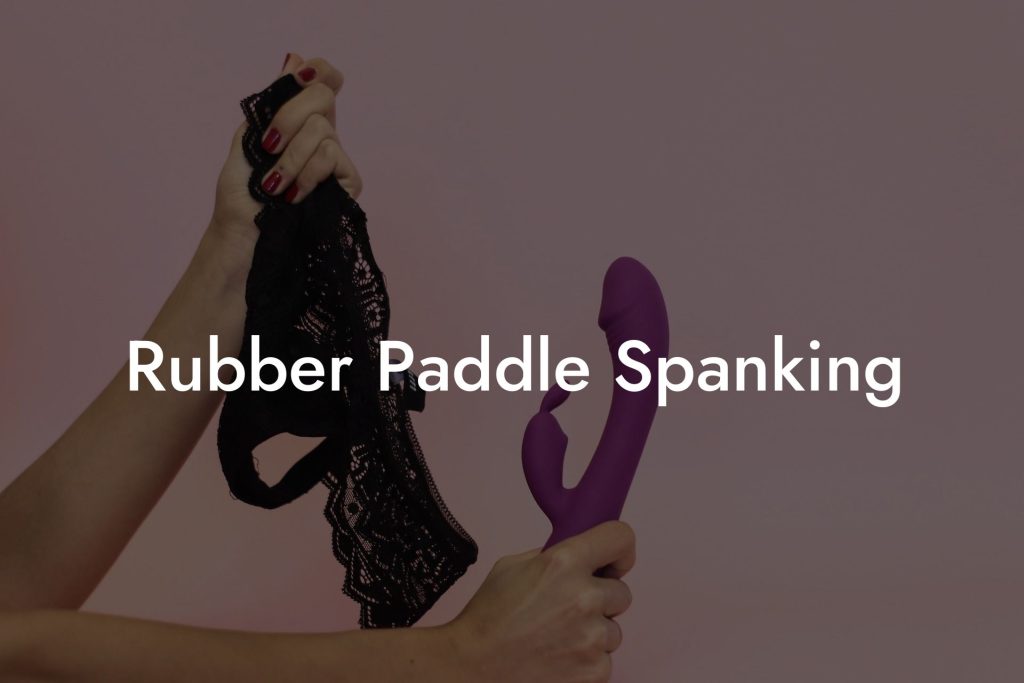 Rubber Paddle Spanking