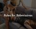 Rules for Submissives