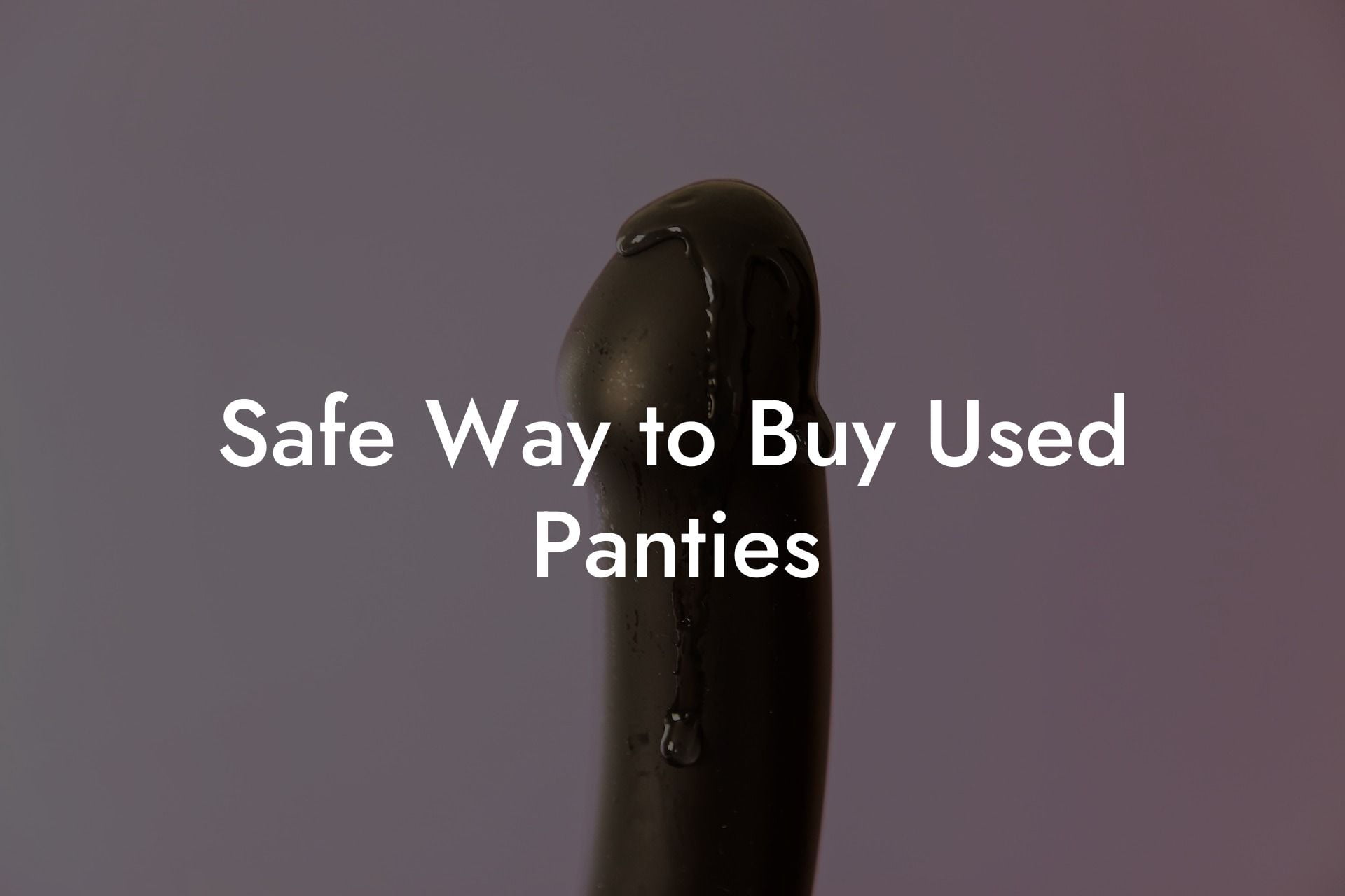 Safe Way to Buy Used Panties