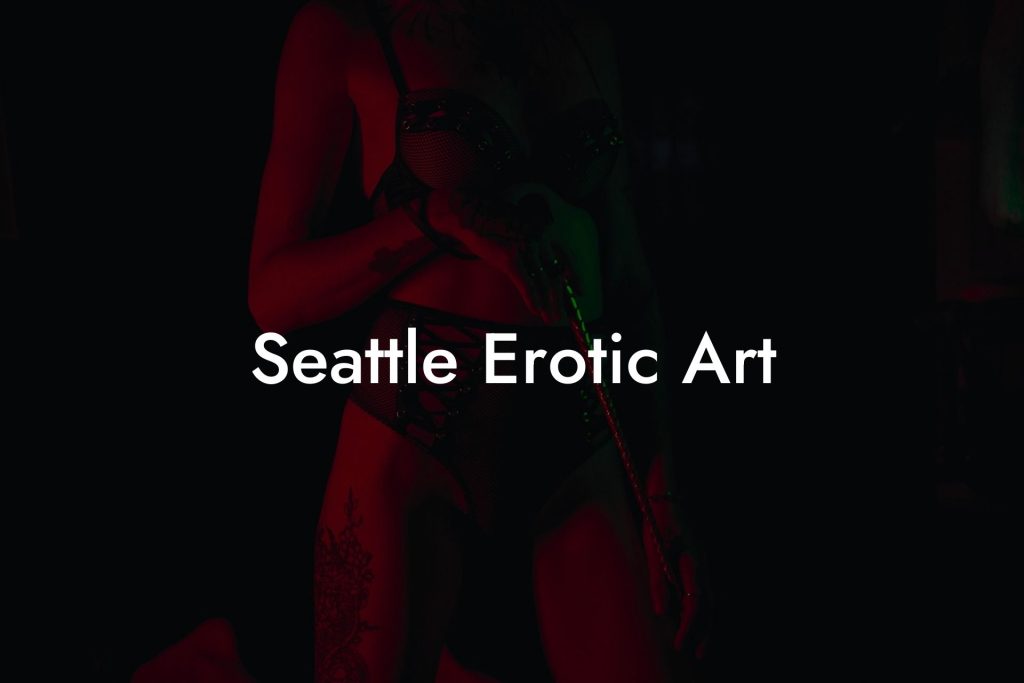 Seattle Erotic Art