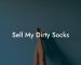 Sell My Dirty Socks