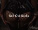 Sell Old Socks