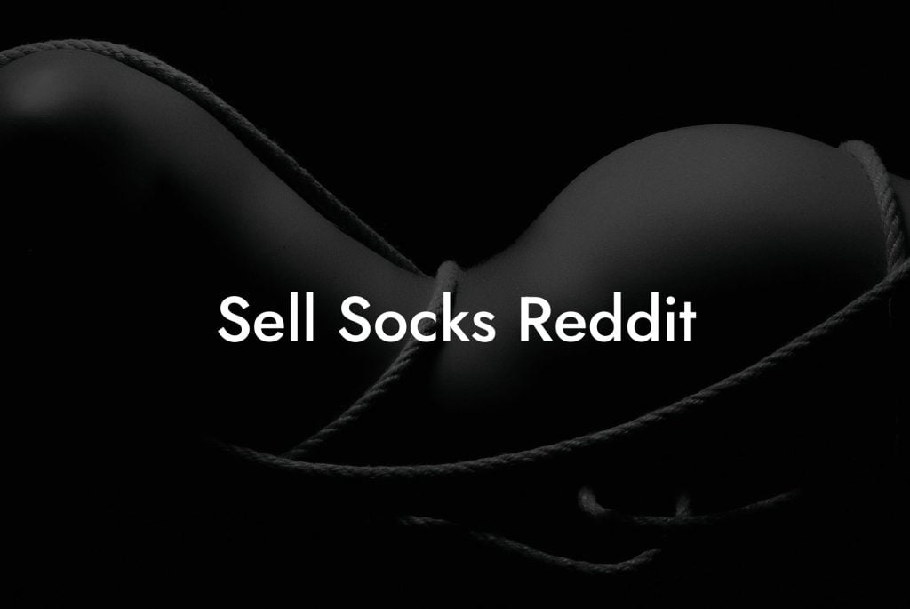 Sell Socks Reddit