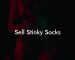 Sell Stinky Socks