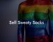 Sell Sweaty Socks