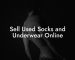 Sell Used Socks and Underwear Online