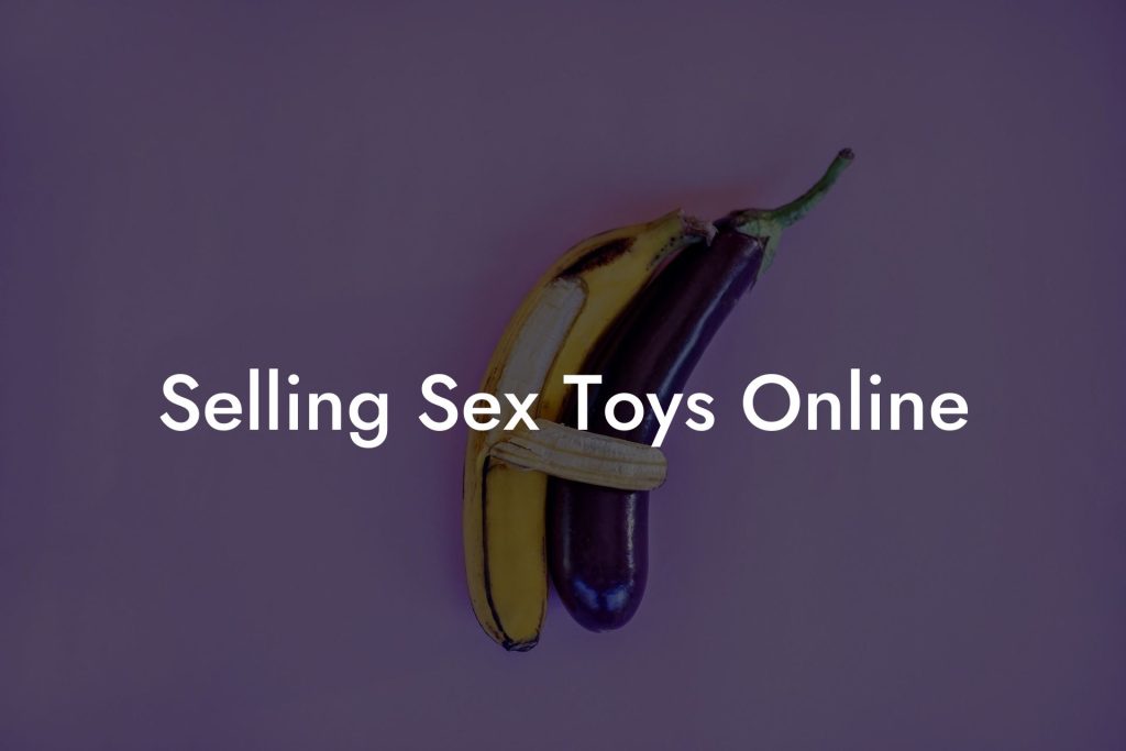 Selling Sex Toys Online