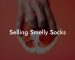 Selling Smelly Socks