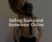 Selling Socks and Underwear Online