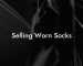 Selling Worn Socks
