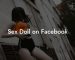 Sex Doll on Facebook