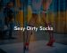 Sexy Dirty Socks