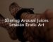 Sharing Arousal Juices Lesbian Erotic Art