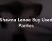 Shawna Lenee Buy Used Panties