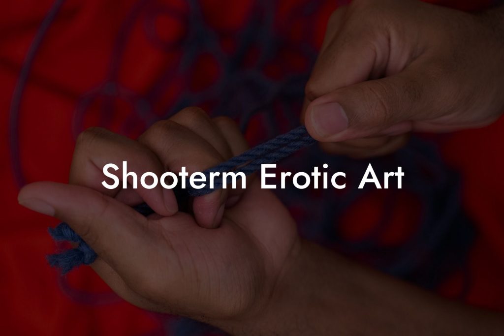 Shooterm Erotic Art