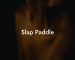 Slap Paddle