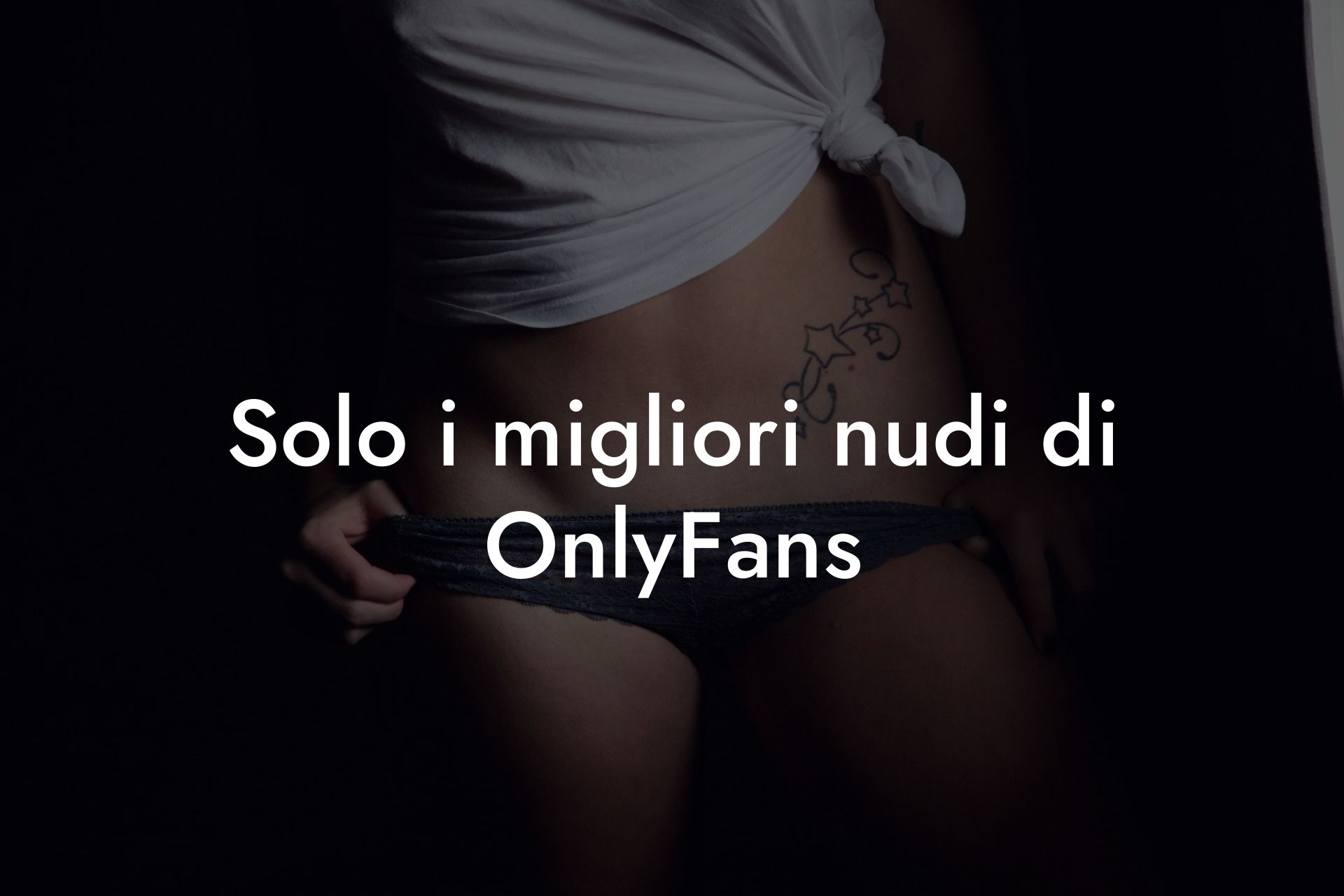 Solo i migliori nudi di OnlyFans