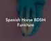 Spanish Horse BDSM Furniture